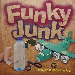 Bild des Verkufers fr Funky Junk: Recycle Rubbish into Art! (Dover Children's Activity Books) zum Verkauf von Mister-Seekers Bookstore