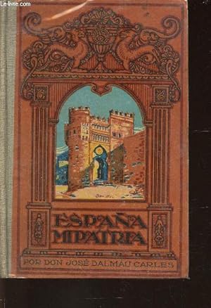 Seller image for Espaa, mi Patria. Libro quinto : Arte - Geografia - Prehistoria - Historia - etc (Collection "Metodo completo de lectura") for sale by Le-Livre