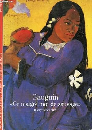 Image du vendeur pour Gauguin ce malgr moi de sauvage - Collection dcouvertes gallimard runion des muses nationaux peinture n49. mis en vente par Le-Livre