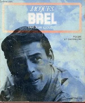 Bild des Verkufers fr Jacques Brel - Posie et chansons - 21e dition. zum Verkauf von Le-Livre