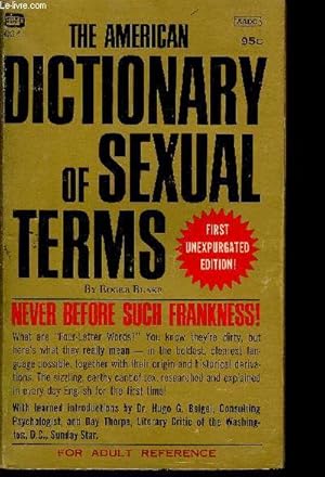 Image du vendeur pour The American Dictionary of sexual terms. First unexpurgated edition. For adult reference mis en vente par Le-Livre
