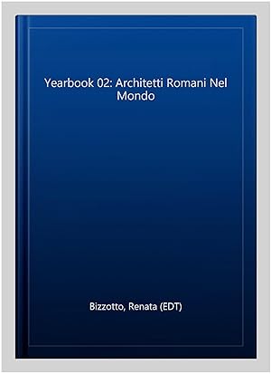 Seller image for Yearbook 02: Architetti Romani Nel Mondo for sale by GreatBookPrices