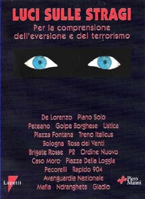Seller image for Luci sulle stragi Per la comprensione dell'eversione e del terrorismo for sale by Di Mano in Mano Soc. Coop