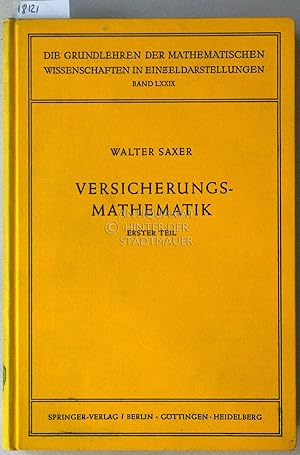 Seller image for Versicherungsmathematik. Erster und zweiter Teil. (2 Bde.) [= Die Grundlehren der Mathematischen Wissenschaften in Einzeldarstellungen, Bd. 79 u. 98] for sale by Antiquariat hinter der Stadtmauer