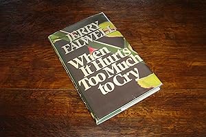 Jerry Falwell : When It Hurts Too Much to Cry (first printing)