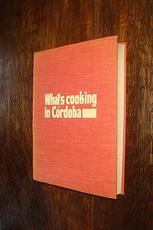 Bild des Verkufers fr What's Cooking in Cordoba (first printing) cookbook - Argentina zum Verkauf von Medium Rare Books