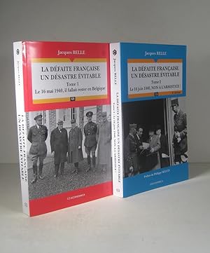 La défaite française. Un désastre évitable. 2 Volumes