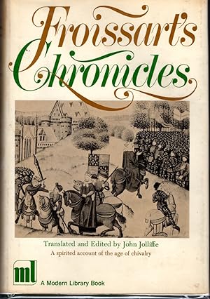 Bild des Verkufers fr Froissart's Chronicles: A Spirited Account of the Age of Chivalry zum Verkauf von Dorley House Books, Inc.