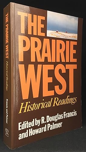 Seller image for The Prairie West; Historical Readings for sale by Burton Lysecki Books, ABAC/ILAB
