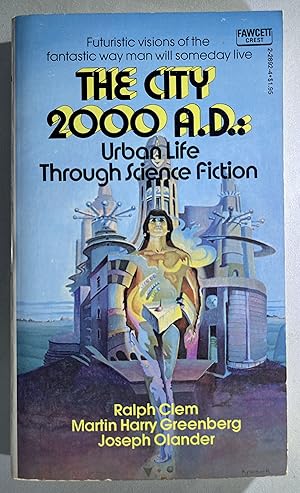 Image du vendeur pour The City 2000 A.D: Urban Life Through Science Fiction mis en vente par Space Age Books LLC