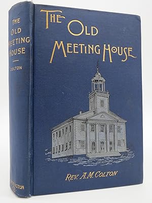 Imagen del vendedor de THE OLD MEETING HOUSE (Fine Binding) a la venta por Sage Rare & Collectible Books, IOBA