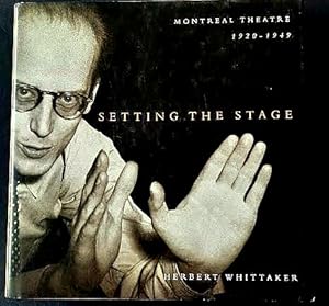 Immagine del venditore per Setting the Stage Montreal Theatre 1920-1949 venduto da abibliodocs