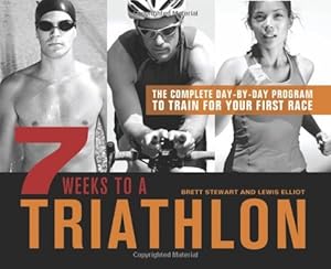 Bild des Verkufers fr 7 Weeks to a Triathlon: The Complete Day-by-Day Program to Train for Your First Race or Improve Your Fastest Time [Soft Cover ] zum Verkauf von booksXpress