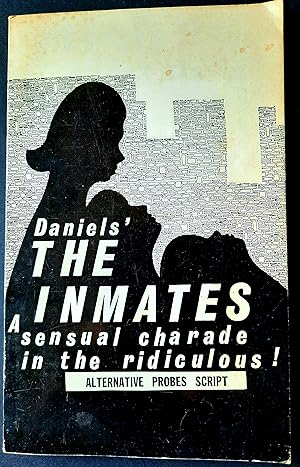 The Inmates A sensual charade in the Ridiculous!