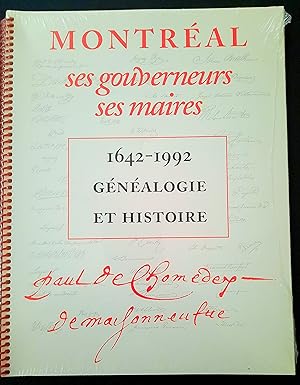 Montréal ses gouverneurs ses maires 1492-1992