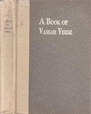 Imagen del vendedor de A Book of Vassar Verse: Reprints from The Vassar Miscellany Monthly 1894-1916 a la venta por Americana Books, ABAA