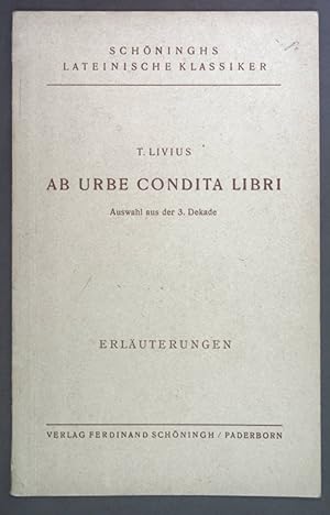 Immagine del venditore per T. Livius ab urbe condita libri. Auswahl aus der 3. Dekade. Erluterungen. Schninghs lateinische Klassiker. venduto da books4less (Versandantiquariat Petra Gros GmbH & Co. KG)