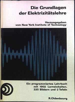 Seller image for Die Grundlagen der Elektrizittslehre; Ein programmiertes Lehrbuch. for sale by books4less (Versandantiquariat Petra Gros GmbH & Co. KG)