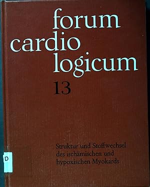 Seller image for Struktur und Stoffwechsel des ischmischen und hypoxischen Myokards. forum cardio logicum 13. for sale by books4less (Versandantiquariat Petra Gros GmbH & Co. KG)