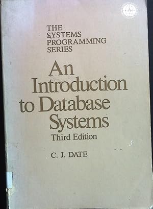 Imagen del vendedor de An Introduction to Data Base Systems The Systems Programming Series. a la venta por books4less (Versandantiquariat Petra Gros GmbH & Co. KG)