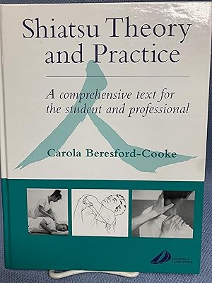 Immagine del venditore per Shiatsu Theory and Practice. a Comprehensive Text for the Student and Professional venduto da Bryn Mawr Bookstore