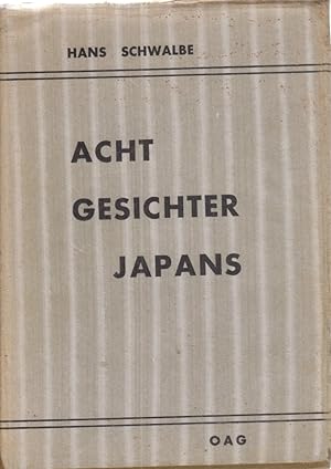 Acht Gesichter Japans. Im Spiegel der Gegenwart. Mitteilungen der Deutschen Gesellschaft für Natu...