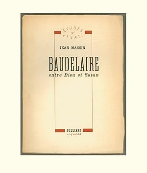 "Baudelaire - Entre Dieu et Satan" by Jean Massin. A Catholic Literary Study of Baudelaire, Autho...