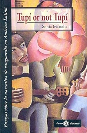 Seller image for Tup or Not Tup - Ensayo Sobre La Narrativa De Vanguardia En Amrica Latina for sale by Guido Soroka Bookseller