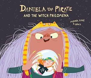 Imagen del vendedor de Daniela the Pirate and the Witch Philomena a la venta por GreatBookPrices