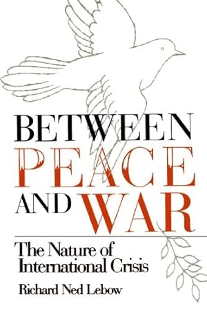 Between Peace and War: The Nature of International Crisis