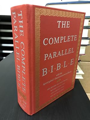 The Complete Parallel Bible, Containing the Old and New Testaments with the Apocryphal/Deuterocan...
