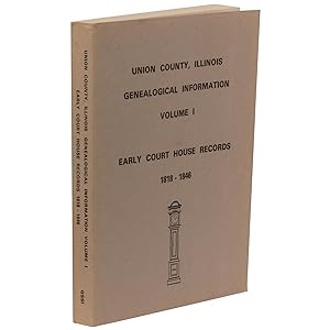 Early Court House Records, 1818-1846: Union County Illinois