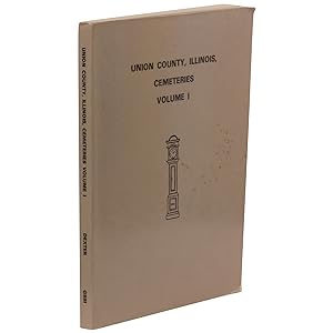 Union County, Illinois, Cemeteries, Volume I.