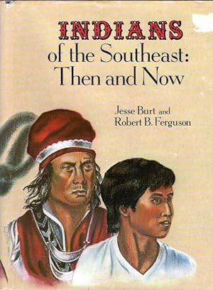 Indians of the Southeast: Then and Now