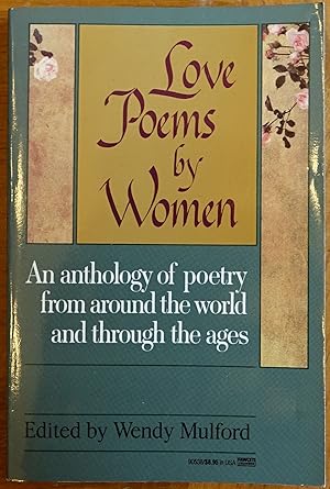 Seller image for Love Poems By Women: An Anthology of Poetry From Around the World and Through the Ages for sale by Faith In Print