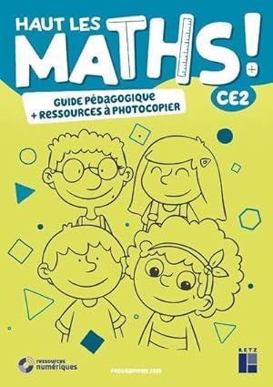 haut les maths ! : CE2 : guide pédagogique + ressources à photocopier (édition 2021)