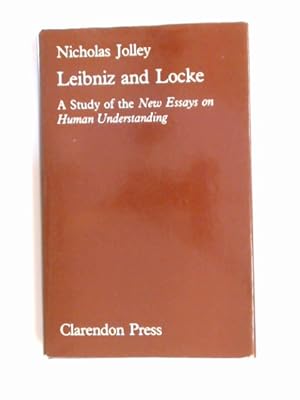 Bild des Verkufers fr Leibniz and Locke : a study of the "New essays on human understanding". zum Verkauf von Wissenschaftliches Antiquariat Zorn