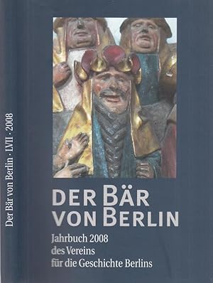 Image du vendeur pour Der Br von Berlin 2008 - 57. (Siebenundfnfzigste) Folge. Jahrbuch des Vereins fr die Geschichte Berlins. mis en vente par Antiquariat Carl Wegner