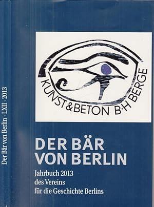 Image du vendeur pour Der Br von Berlin 2013 - 62. (Zweiundsechszigste) Folge. Jahrbuch des Vereins fr die Geschichte Berlins. mis en vente par Antiquariat Carl Wegner