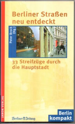 Bild des Verkufers fr Berliner Straen neu entdeckt. 34 Streifzge durch die Hauptstadt. Berlin kompakt. zum Verkauf von Leonardu