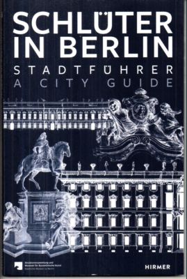 Bild des Verkufers fr Schlter in Berlin. Stadtfhrer. A City Guide. zum Verkauf von Leonardu