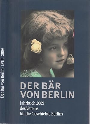 Image du vendeur pour Der Br von Berlin 2009 - 58. (Achtundfnfzigste) Folge. Jahrbuch des Vereins fr die Geschichte Berlins. mis en vente par Antiquariat Carl Wegner