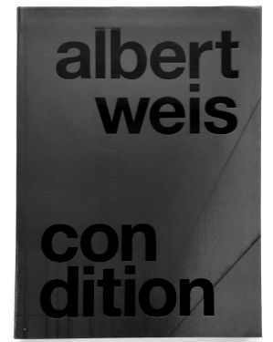 Seller image for Albert Weis : condition. for sale by BuchKunst-Usedom / Kunsthalle
