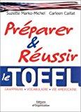 Seller image for Prparer Et Russir Le Toefl : Grammaire, Vocabulaire, Vie Amricaine for sale by RECYCLIVRE