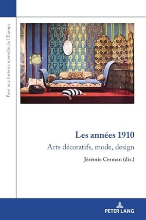 Seller image for Les annes 1910 : Arts dcoratifs, mode, design for sale by AHA-BUCH GmbH