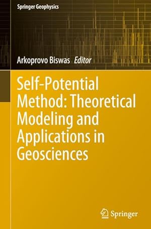 Seller image for Self-Potential Method: Theoretical Modeling and Applications in Geosciences for sale by AHA-BUCH GmbH