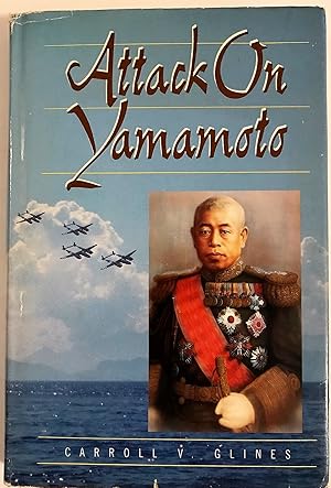 Imagen del vendedor de Attack on Yamamoto a la venta por The Aviator's Bookshelf