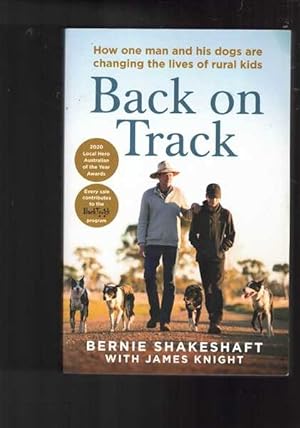 Seller image for Back on Track: How One Man and His Dogs are Changing the Lives of Rural Kids. for sale by Berry Books