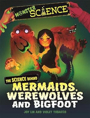 Seller image for Monster Science: The Science Behind Mermaids, Werewolves and Bigfoot (Hardcover) for sale by Grand Eagle Retail