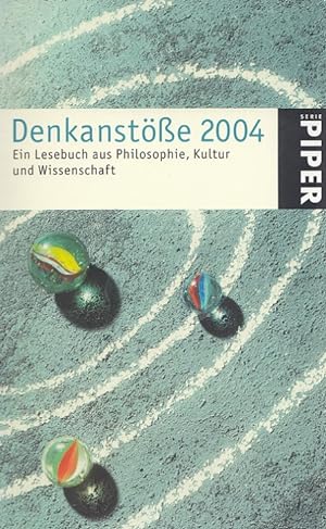 Bild des Verkufers fr Denkanste 2004 - Ein Lesebuch aus Philosophie, Kultur und Wissenschaft Piper ; Bd. 3897 zum Verkauf von Versandantiquariat Nussbaum